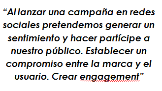 Al lanzar una campaña en redes sociales pretendemos generar un sentimiento y hacer partícipe a nuestro público. Crear engagement. Al lanzar una campaña en redes sociales pretendemos generar un sentimiento y hacer partícipe a nuestro público. Crear engagement.